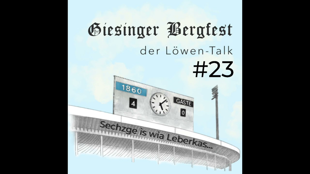 #23 Giesinger Bergfest: Sechzge is wia Leberkas...