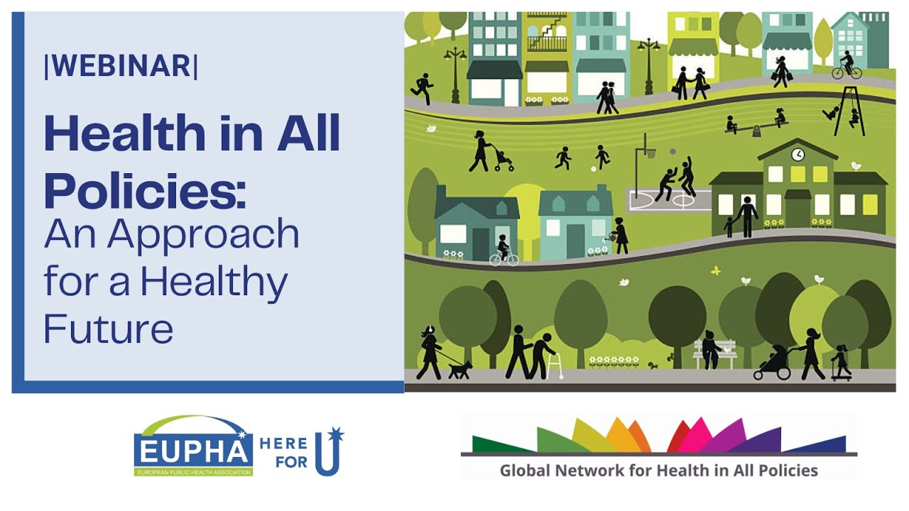 Webinar- Health in All Policies: An Approach for a Healthy Future