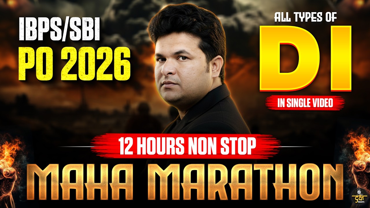 IBPS/SBI PO 2026: All Types of DI | 12 Hours Maha Marathon | Daksh Quants