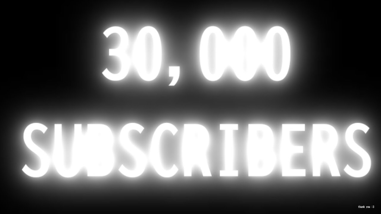 30,000 Subscribers