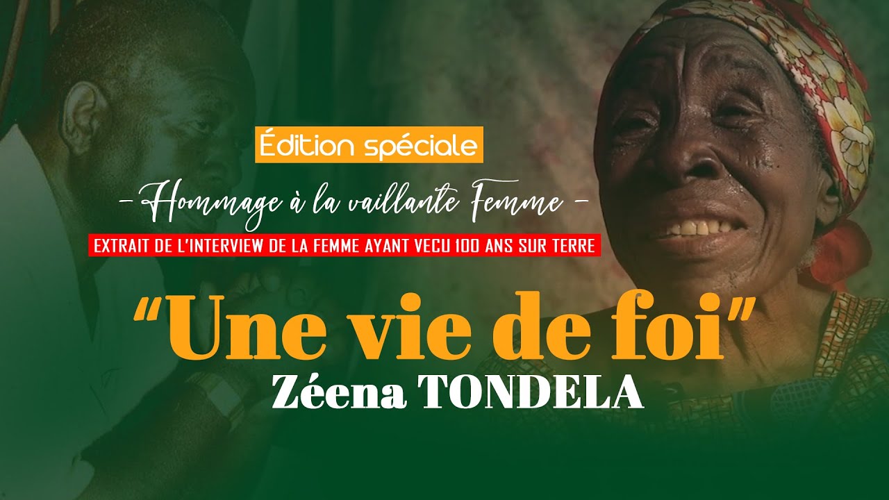 UNE VIE DE FOI! HOMMAGE A MAMAN ZENA TONDE