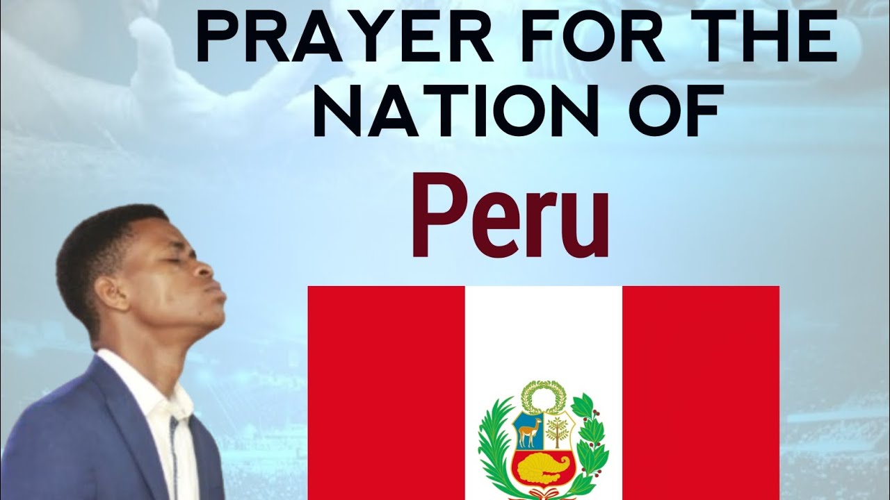 Praying For The Nations Of The Earth 🌎, Prayers For The Nation Of Peru 🇵🇪. #peru #viral #prayer #fyp