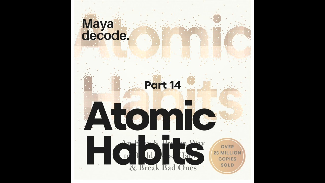 Designing Your Future Self: The Power of Inevitability | Atomic Habits Part 14