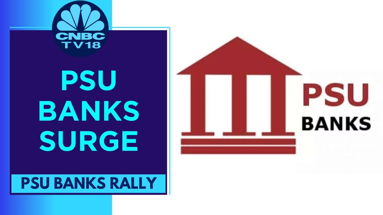 PSU Bank Index Up 6.5% In 2 Days: What's Aiding The Rally? | CNBC TV18