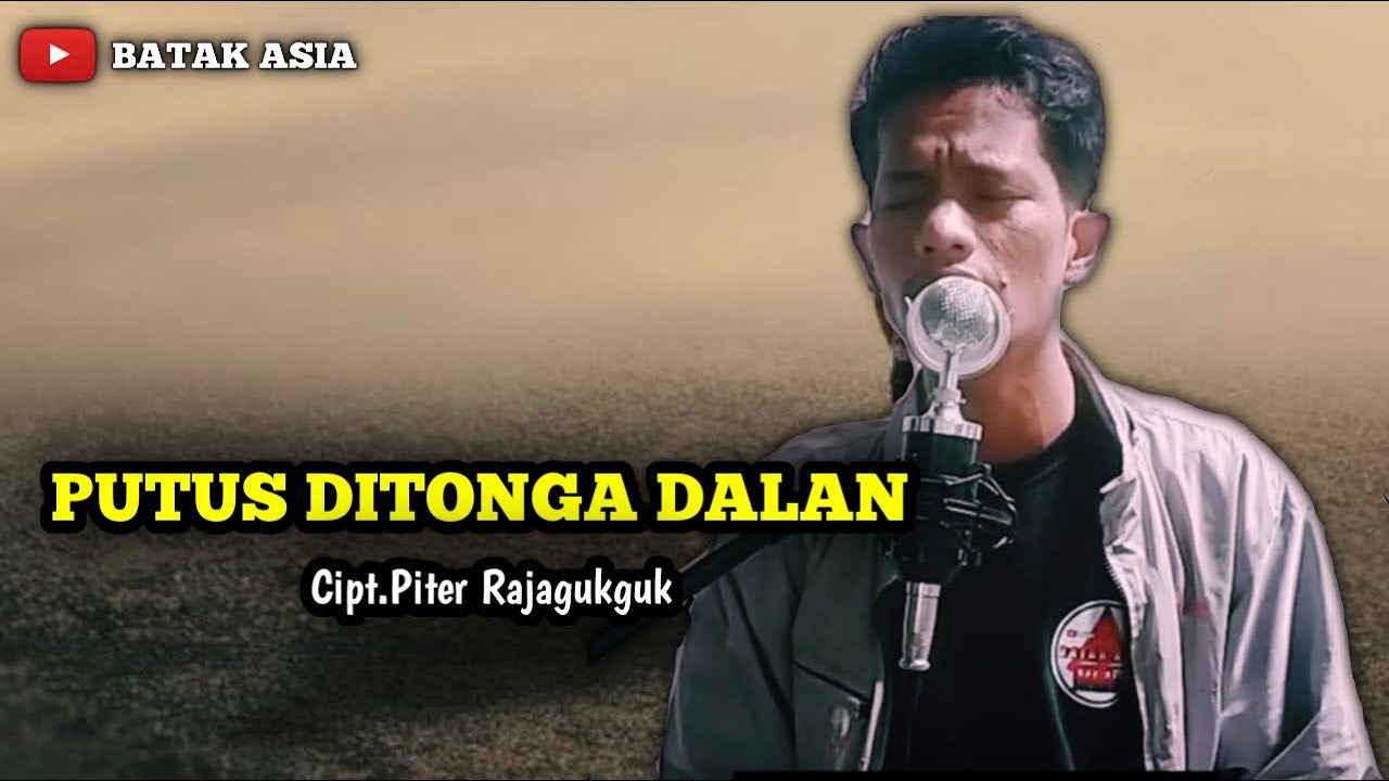 PUTUS DITONGA DALAN // BATAK ASIA