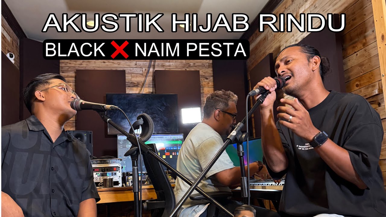 Akustik Hijab Rindu BLACK & NAIM PESTA