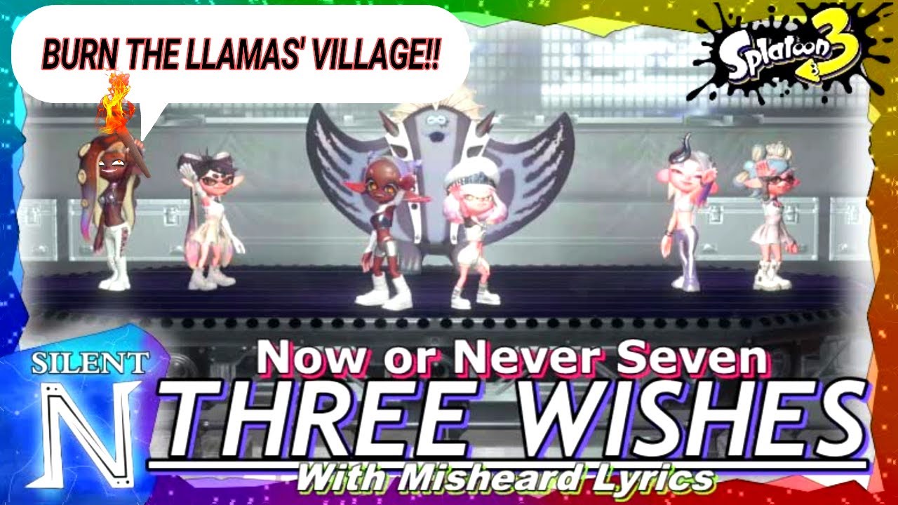 Misheard Lyric Video: "Three Wishes" ~Now or Never Seven (Splatoon 3)
