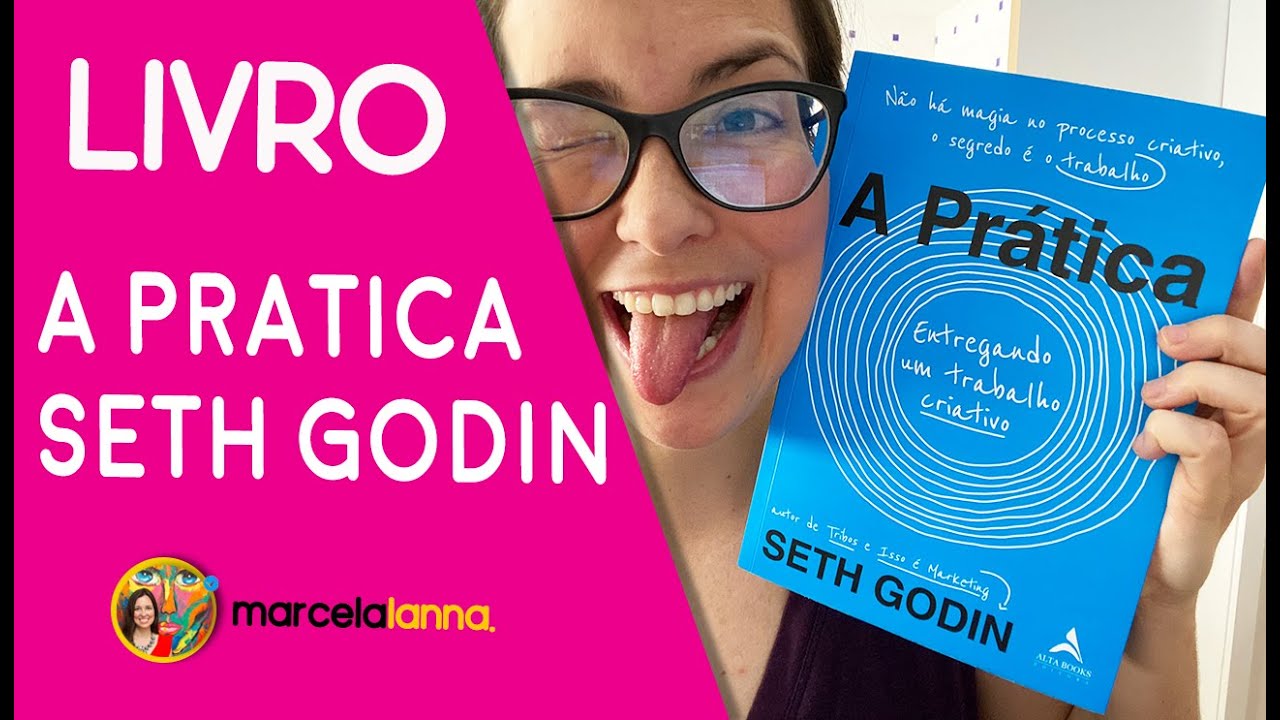 LIVROS: A Prática de Seth Godin | Marcela Lanna