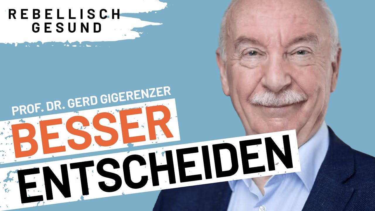 Besser entscheiden & Risikokompetenz stärken - mit Prof. Dr. Gerd Gigerenzer | Podcast