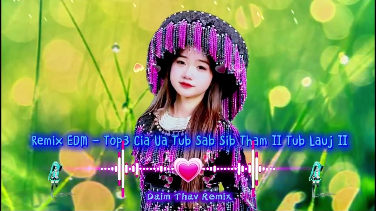 #remix  EDM   Top3 Cia Ua Tub Sab Sib Tham II Tub Lauj II
