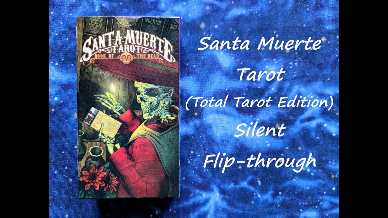 Santa Muerte Tarot (Total Tarot Edition) - Silent Flip-through