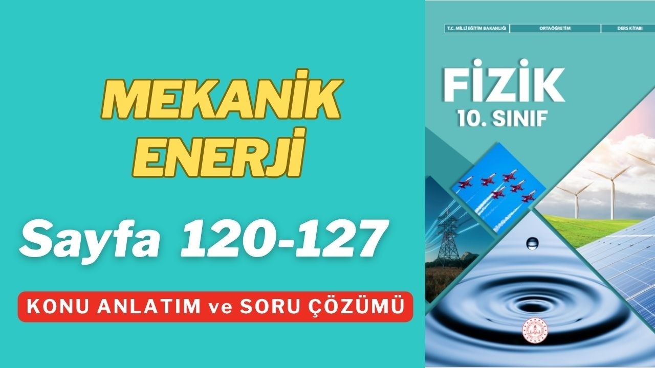 10. Sınıf Fizik | MEKANİK ENERJİ | Sayfa 154-161 | MEB KİTABI