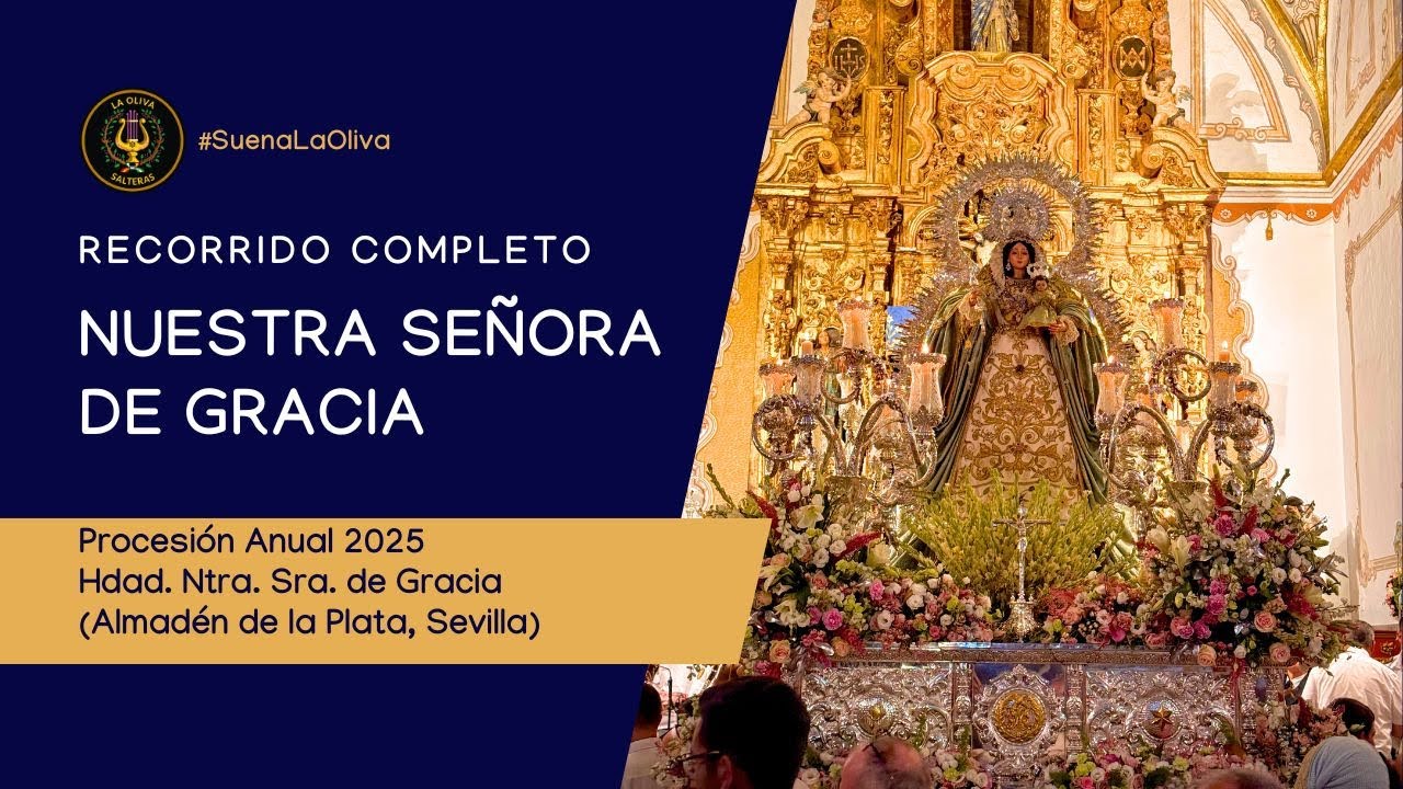 Recorrido completo Ntra. Sra. de Gracia Almadén de la Plata 2025
