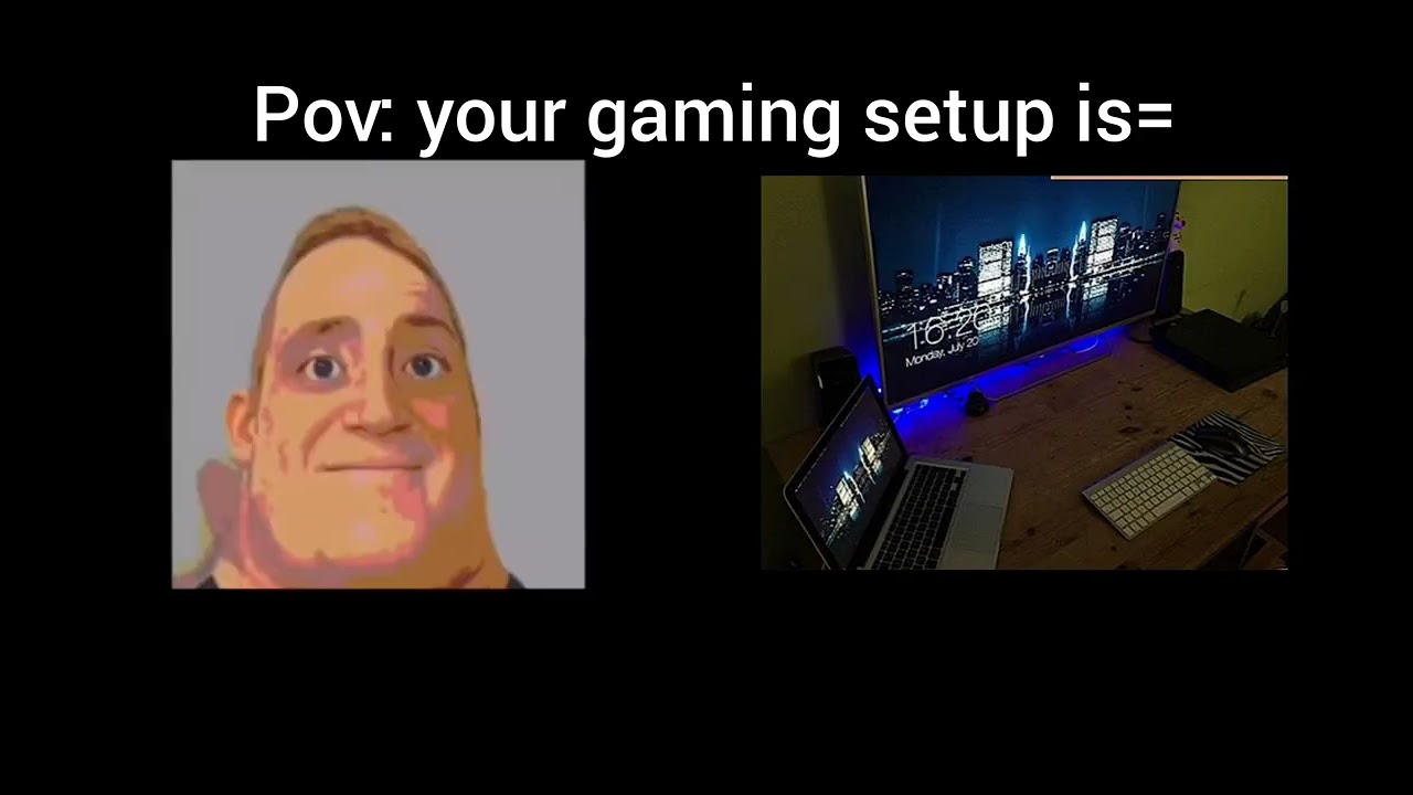 Mr.incredible becoming uncanny to canny pov:(your gaming setup is)