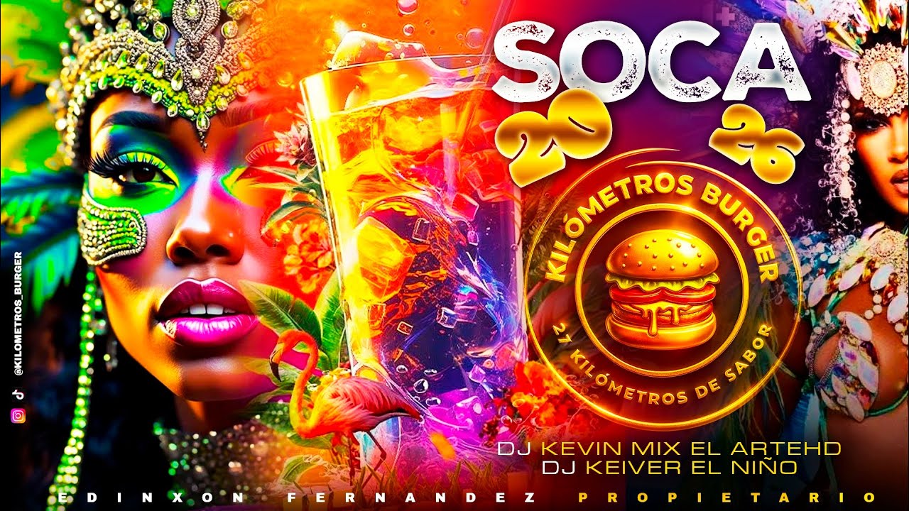 SOCA 2026 VOL.1 - 🍔KILOMETROS BURGER🍔 - DJ KEVIN MIX EL ARTE HD FT DJ KEIVER EL NIÑO ✔️🎧😎🇻🇪