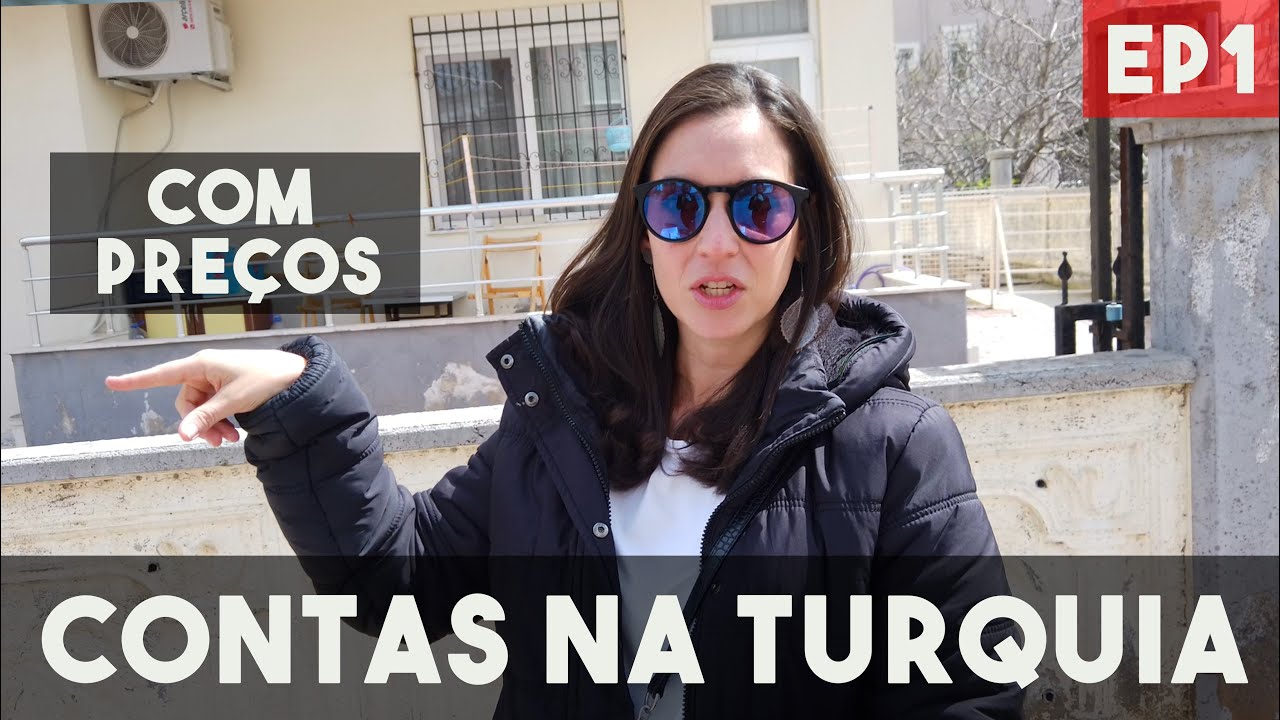 MORAR NA TURQUIA - EP1 - CONTAS DE ÁGUA, LUZ, TELEFONE E ALUGUEL