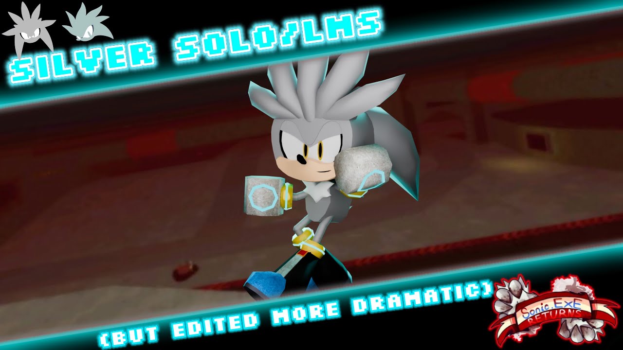 Silver SOLO/Last Man Standing! (Sonic.exe The Disaster Returns)