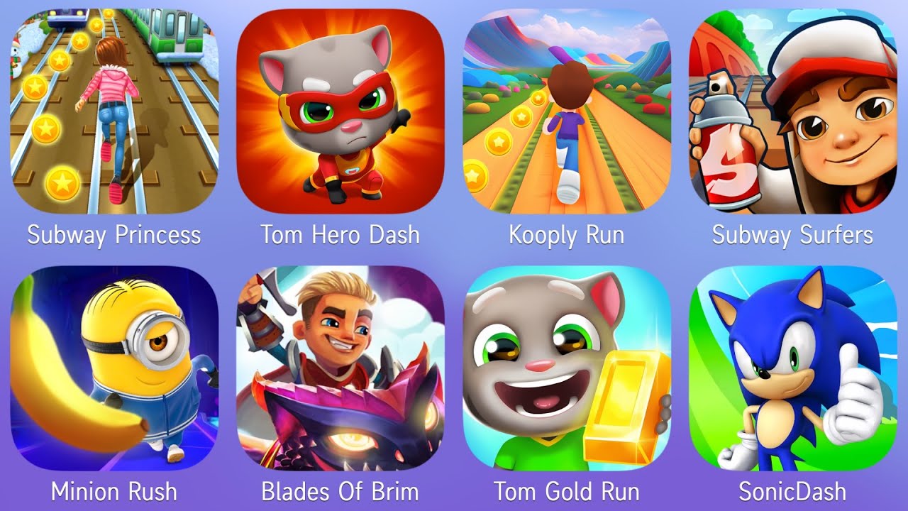 Subway Princess Runner,Tom Hero Dash,Kooply Run,Subway Surfers,Minion Rush,Blades Of Brim,Tom Gold R
