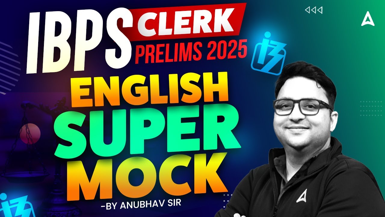IBPS Clerk Prelims 2025 | Super Mock English | English Most Expected Questions By Anubhav Goswami