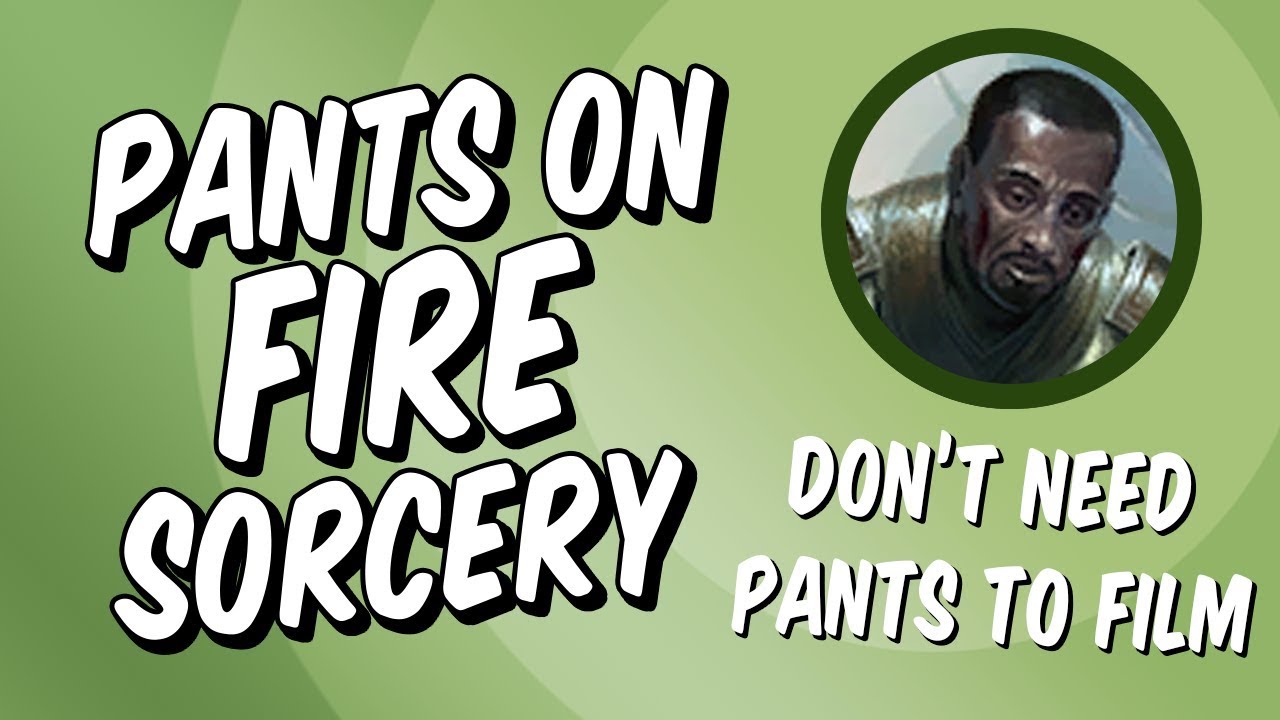 Pants on Fire Sorcery | Elder Scrolls Legends