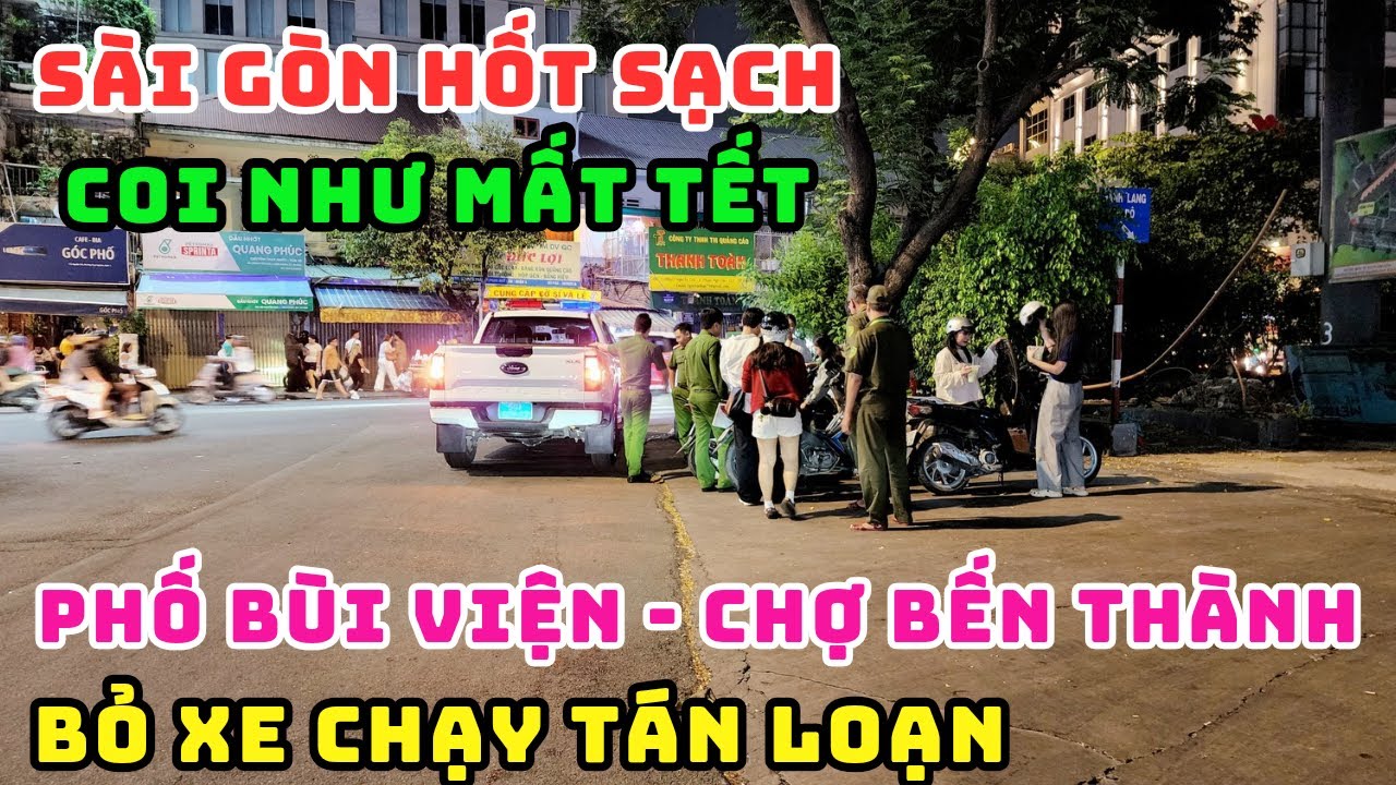 TRỰC TIẾP! BẤT NGỜ HỐT SẠCH HÀNG RONG BUÔN BÁN VỈA HÈ CHỢ BẾN THÀNH, PHỐ TÂY BÙI VIỆN CHẠY TÁN LOẠN