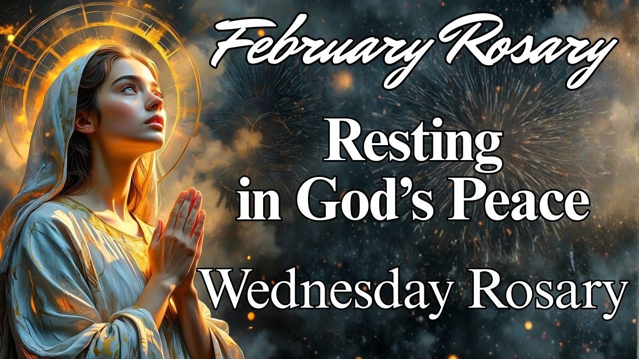 Rosary for Wednesday 🙏  Holy Rosary Resting in God's Peace 🙏 Glorious Mysteries February 4th