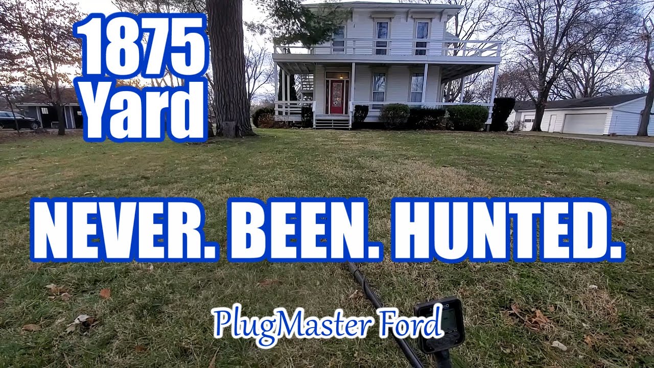 1875 Yard | NEVER BEEN HUNTED | Metal Detecting OLD SILVER and COINS | PlugMaster Ford