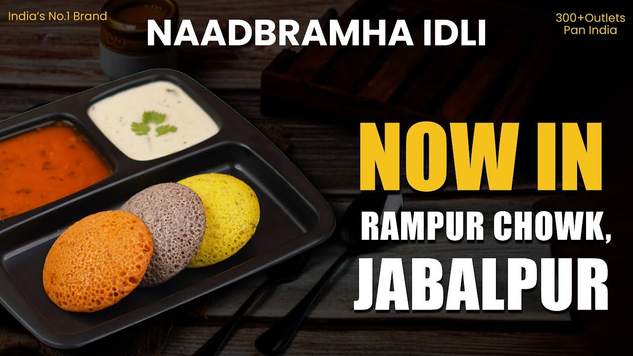 Naadbramha Idli Now in Rampur, Jabalpur! | Grand Opening Celebration | South Taste, Jabalpur Style!