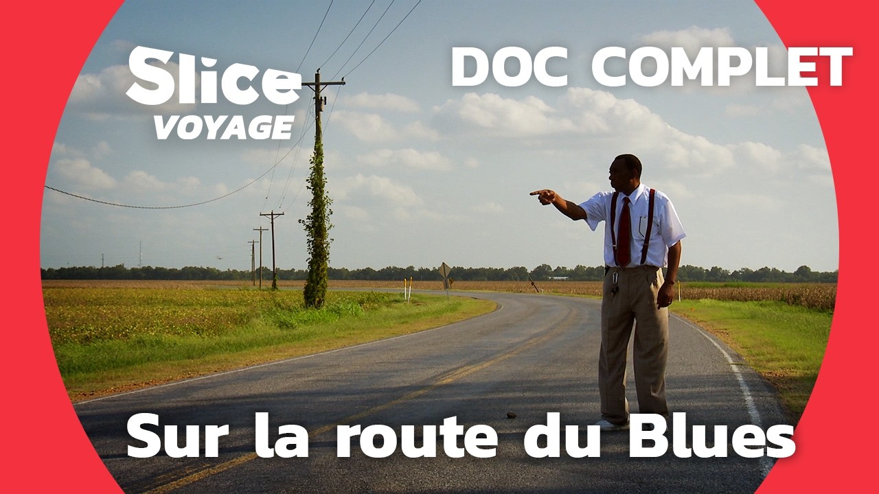 États-Unis : Highway 61, La Route Légendaire du Blues I SLICE VOYAGE I DOC COMPLET