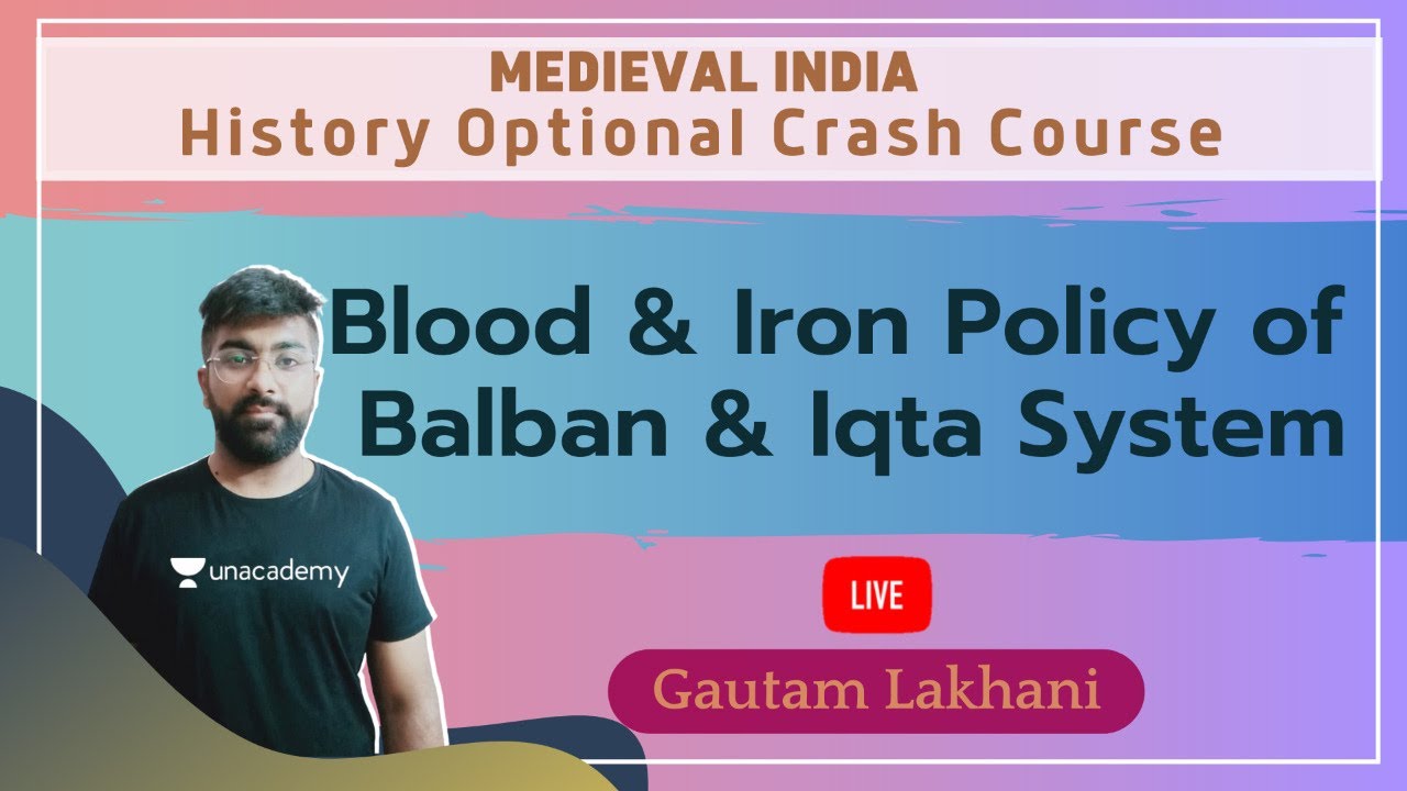 Blood and Iron Policy of Balban and Iqta System | Medieval Indian History | UPSC CSE