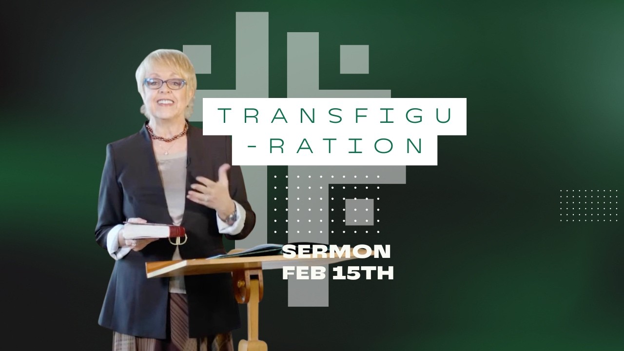 Transfiguration | FPCMV | Pastor Kim Dorr-Tilley