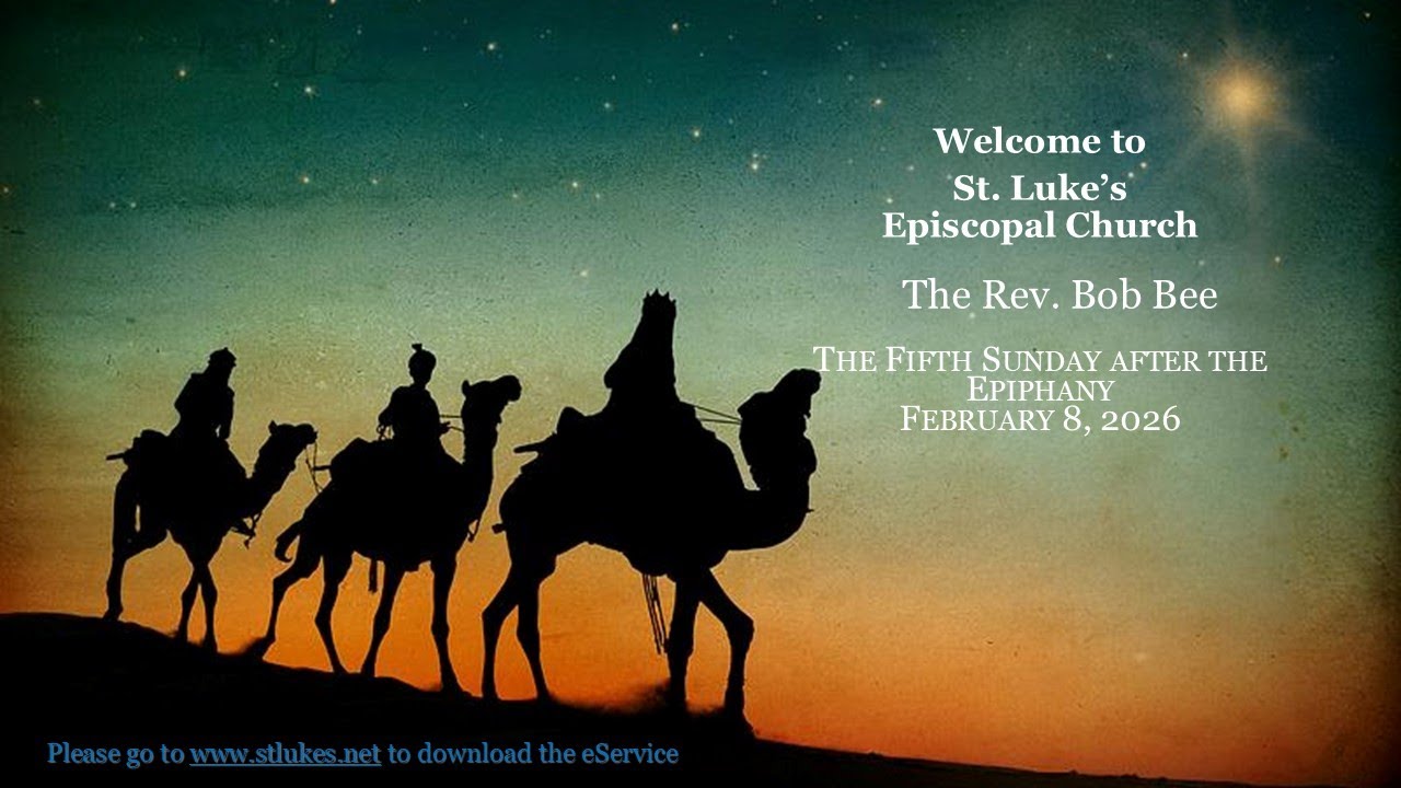 Holy Eucharist 10:30am 2-8-2026, The Fifth Sunday after the Epiphany,  St Luke's Episcopal Shawnee