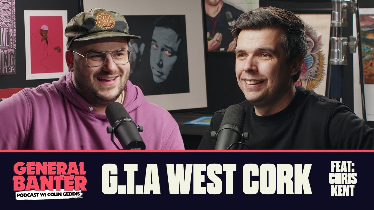 General Banter Podcast: G.T.A. WEST CORK - Feat. Chris Kent