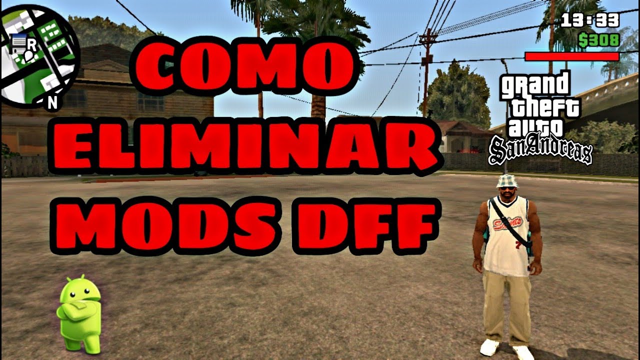 COMO ELIMINAR MODS DFF EN GTA SAN ANDREAS ANDROID / TUTORIAL