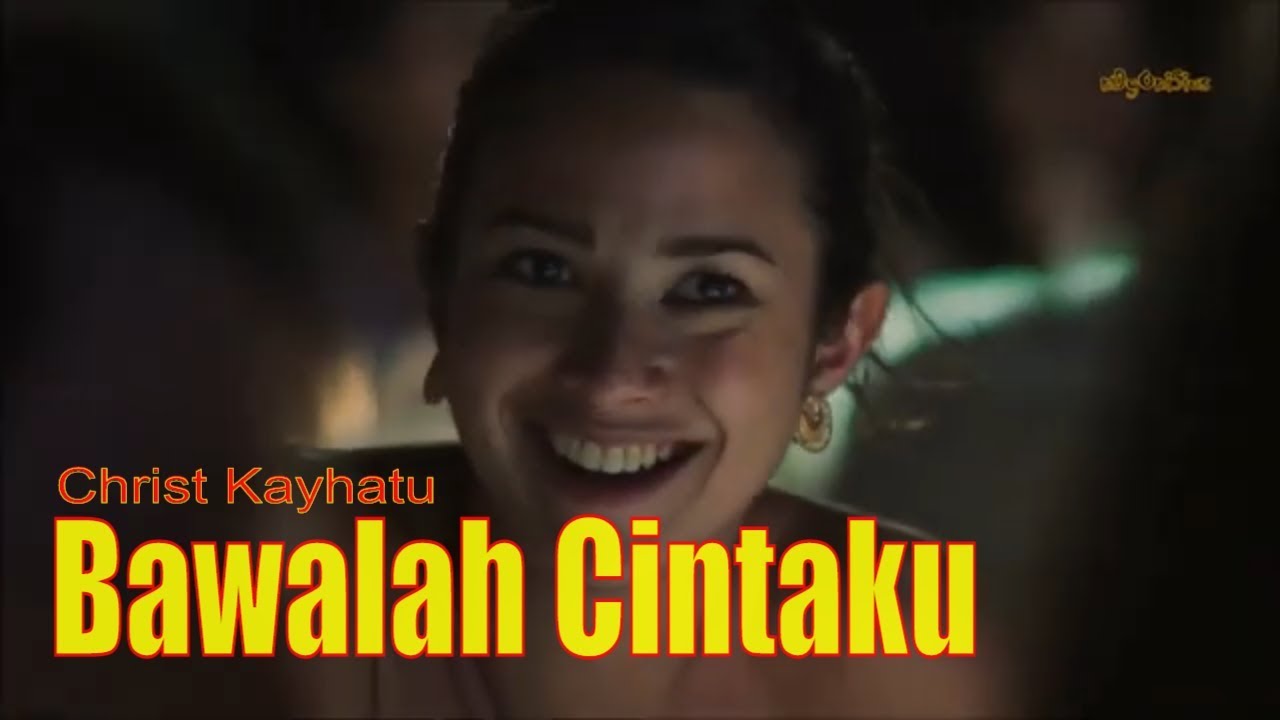 Christ Kayhatu - Bawalah Cintaku (HQ)