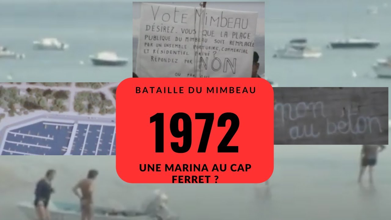 Le Combat contre une Marina au Cap Ferret - Bataille du Mimbeau