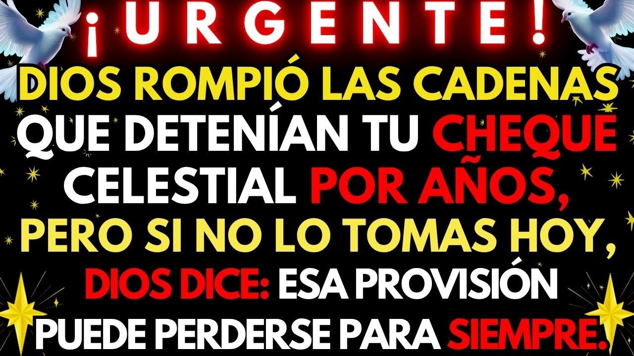 🔴 ¡URGENTE! DIOS REVELA EL CHEQUE CELESTIAL DETENIDO POR AÑOS… HOY SE LIBERA PARA TI