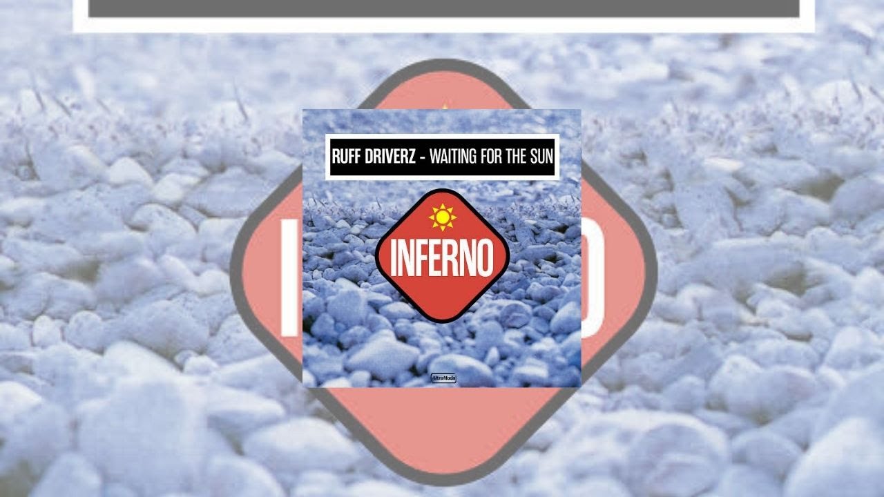 Ruff Driverz ‎– Waiting 4 The Sun  (Original Mix)