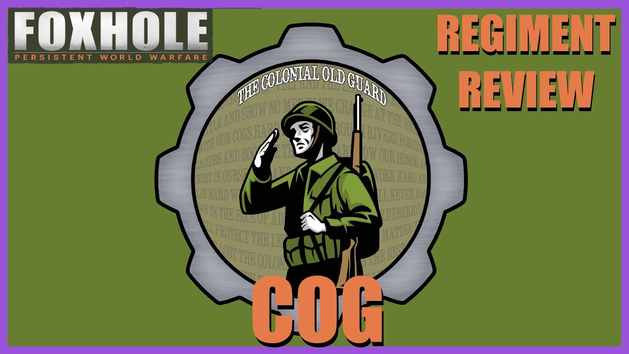 Foxhole Regiment Review - COG