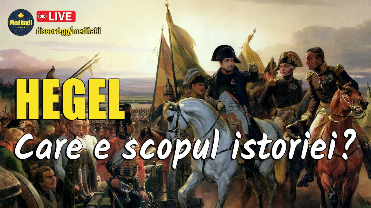 🔴 Hegel: Istoria are un scop