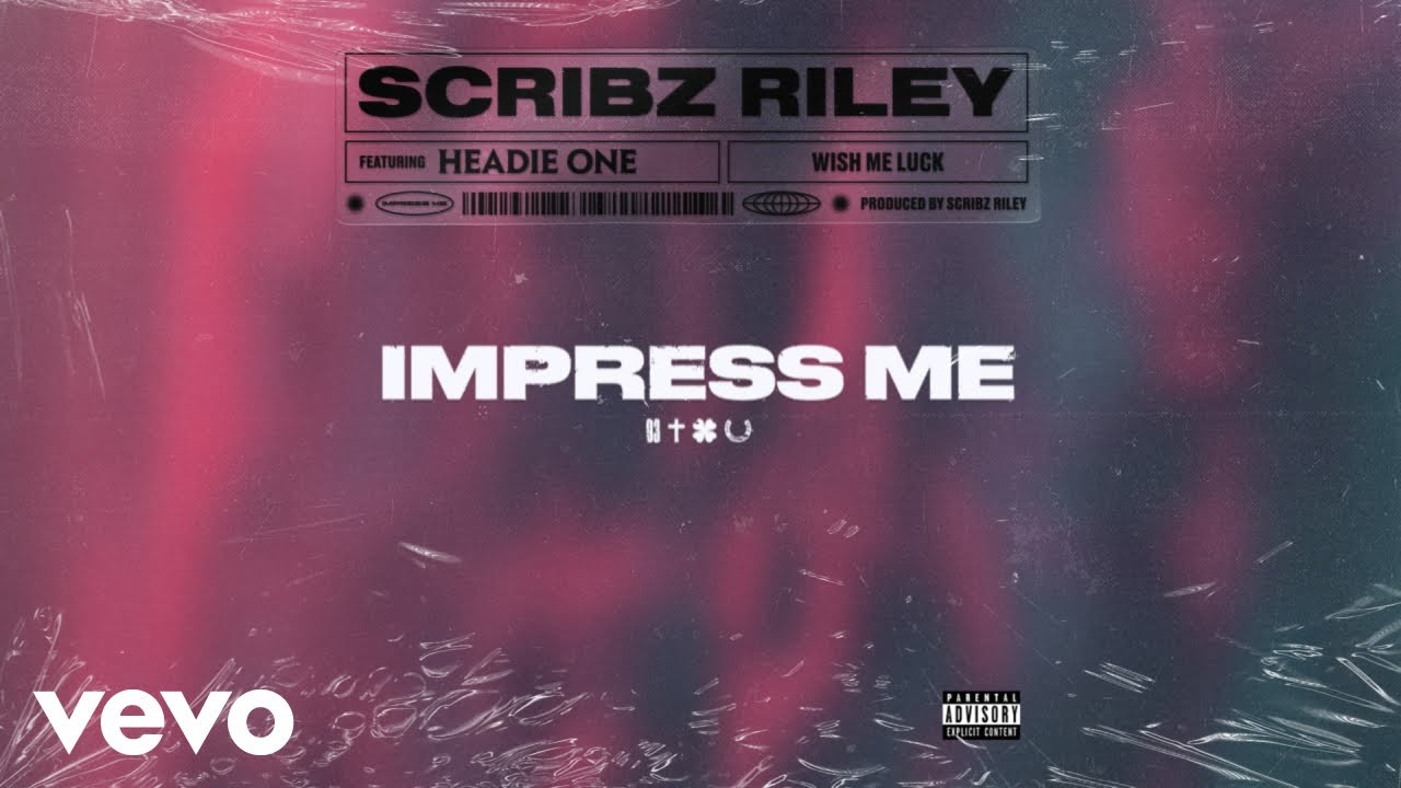Scribz Riley - Impress Me (Audio) ft. Headie One