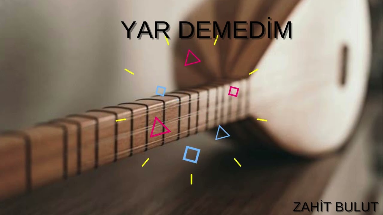 YAR DEMEDİN- ( SEVDİĞİM BİR GÜN BANA YAR DEMEDİN)