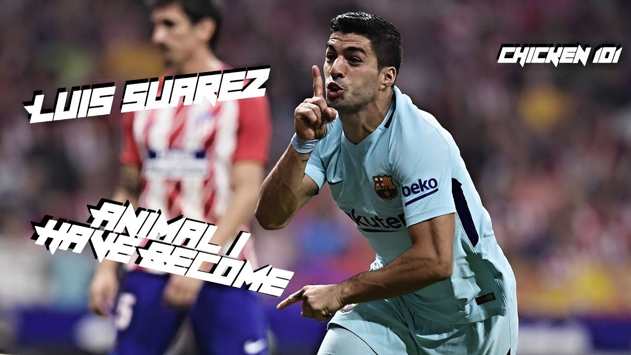 Luis Suárez-Animal I have Become