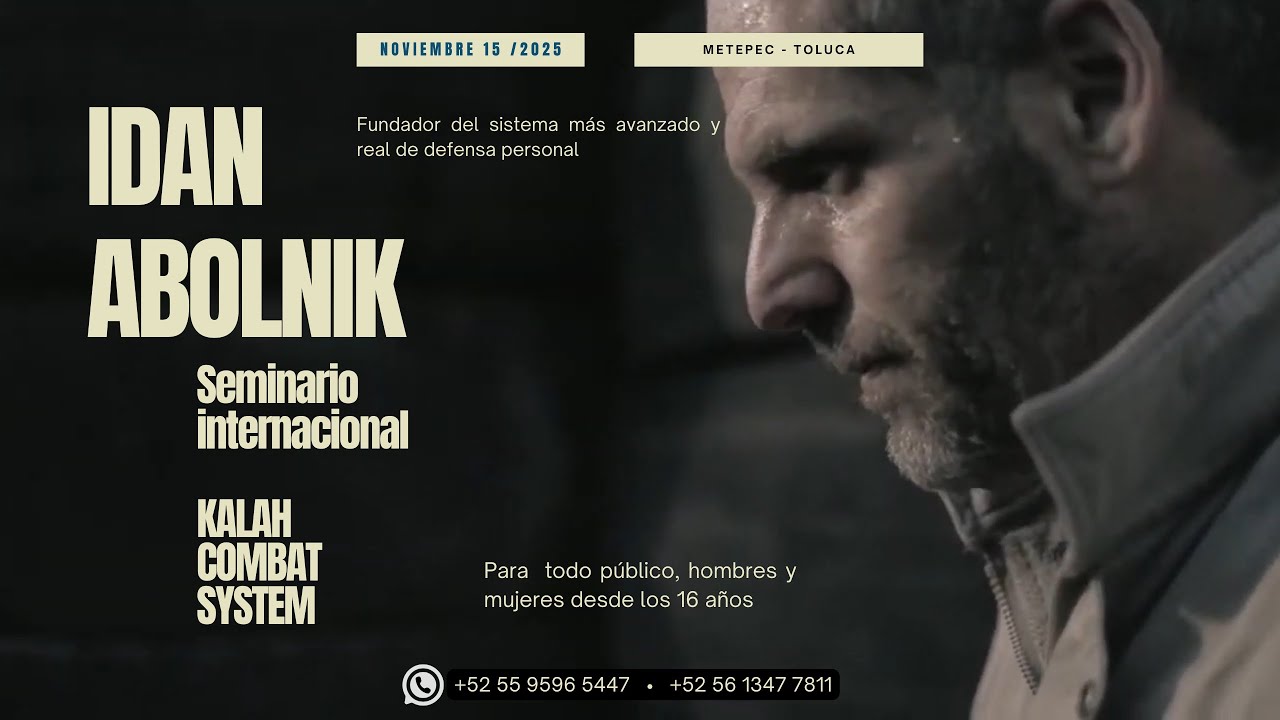IDAN ABOLNIK Seminario Kalah Combat System • México 🇲🇽 Toluca 2025