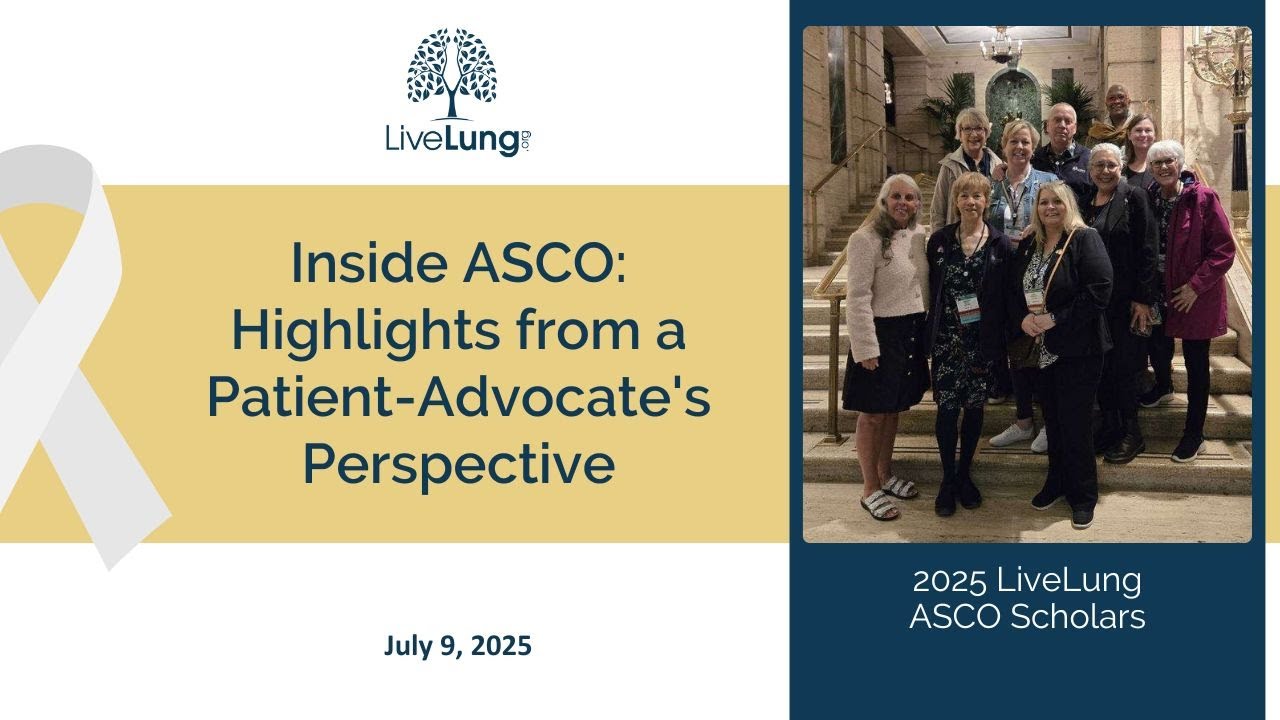 July LiveLung Virtual Meeting | ASCO Scholar Highlights + Lung Cancer Insights