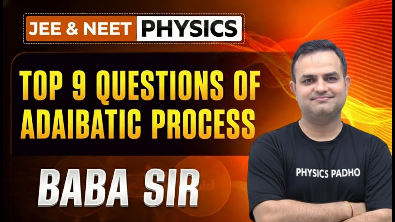 ADIABATIC PROCESS | IMPORTANT QUESTIONS | JEE AND NEET | TOP 9 QUESTIONS OF ADIABATIC PROCESS