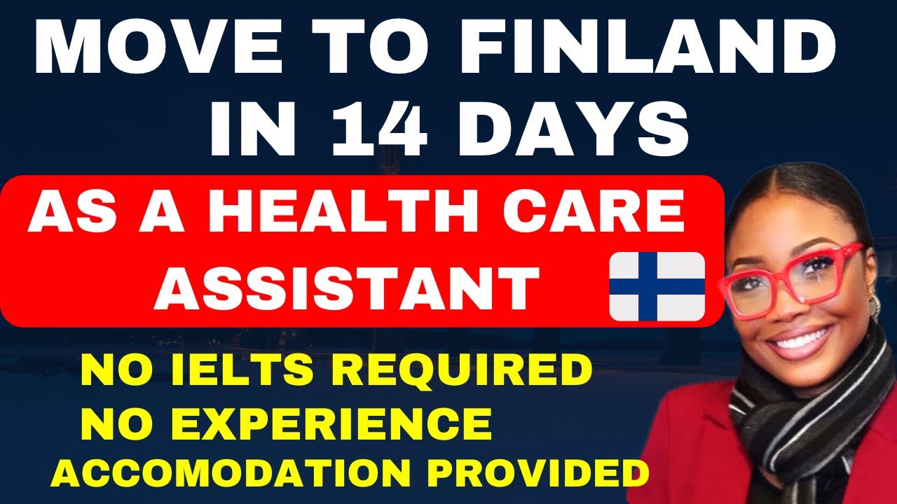 RELOCATE TO FINLAND AS A CARE ASSISTANT: NO IELTS ,NO EXPERIENCE | APPLY NOW FOR FREE!