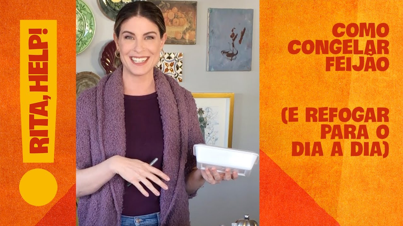 Como congelar feijão - Rita, Help! Me ensina a cozinhar! | Com Rita Lobo