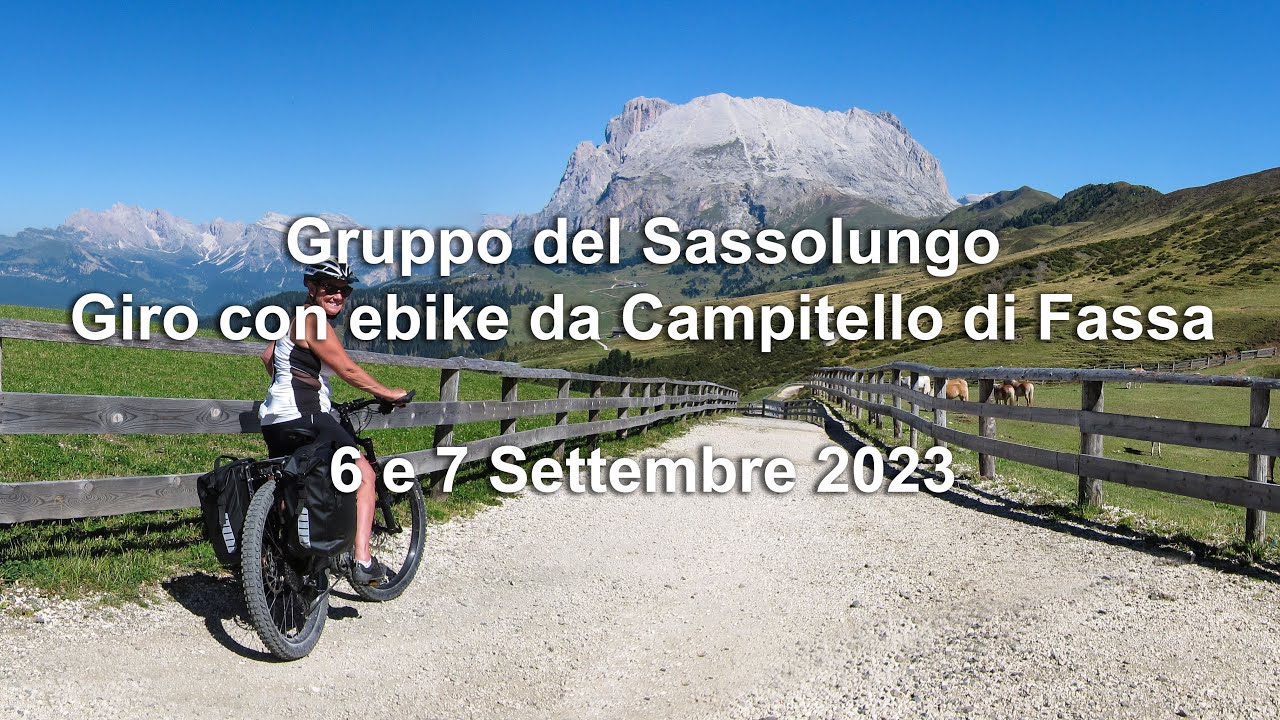 Gruppo del Sassolungo -Giro con ebike da Campitello di Fassa - 6 e 7 Settembre 2023 - Mountainbike