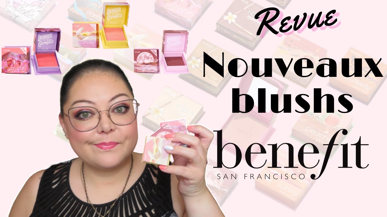 HAUL/REVUE : BENEFIT nouveaux blushs, qu'est ce que ça vaut ?